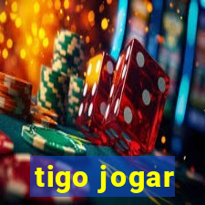 tigo jogar